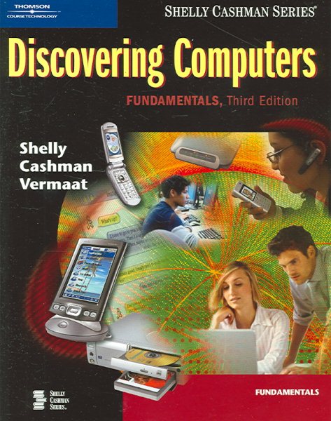 Discovering Computers: Fundamentals, Third Edition (Available Titles Skills Assessment Manager (SAM) - Office 2007) cover