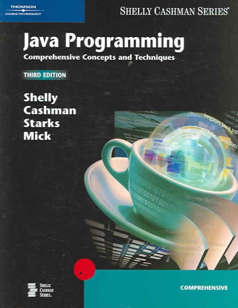 Java Programming: Comprehensive Concepts and Techniques (Available Titles Skills Assessment Manager (SAM) - Office 2010) cover