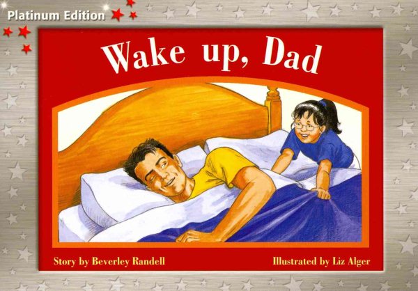 Rigby PM Platinum Collection: Individual Student Edition Red (Levels 3-5) Wake Up, Dad cover