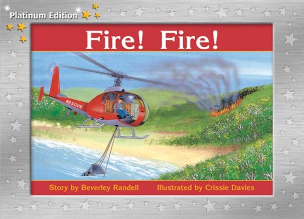 Fire! Fire!: Individual Student Edition Yellow (Levels 6-8) (Rigby PM Platinum Collection) cover