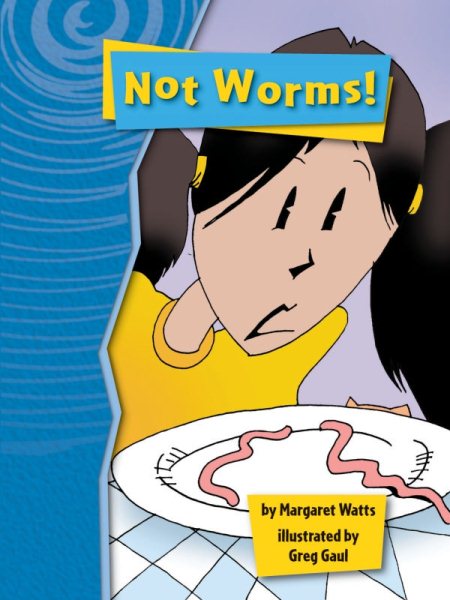 Student Reader Boldly Blue: Not Worms! (Rigby Gigglers) cover