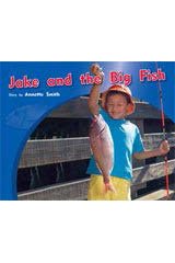 Rigby PM Photo Stories: Individual Student Edition Yellow (Levels 6-8) Jake and the Big Fish