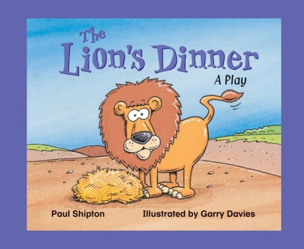 Rigby Literacy by Design: Leveled Reader Grade 1 The Lions Dinner