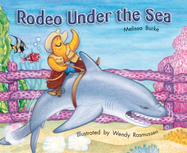 Rigby Literacy by Design: Leveled Reader Grade 2 Rodeo Under the Sea