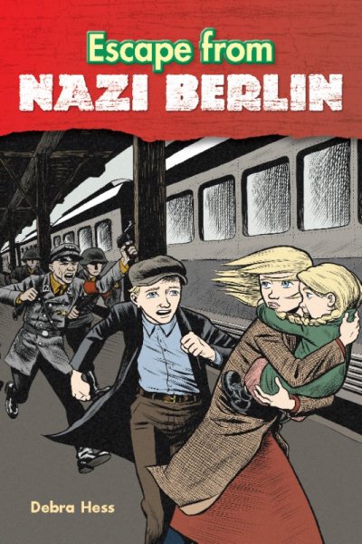 Leveled Readers Grade 5: Escape from Nazi Berlin (Steck-Vaughn LYNX) cover