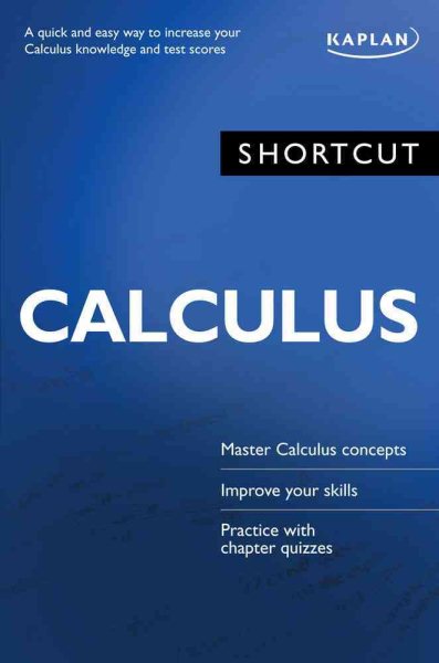 Shortcut Calculus: A quick and easy way to increase your calculus knowledge and test scores cover