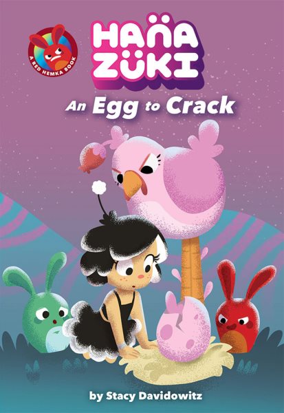 Hanazuki: An Egg to Crack: (A Hanazuki Chapter Book) (Hanazuki Chapter Books)