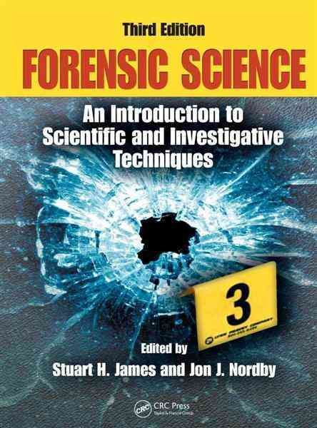 Forensic Science: An Introduction to Scientific and Investigative Techniques, Third Edition cover