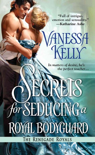 Secrets for Seducing a Royal Bodyguard (Renegade Royals) cover