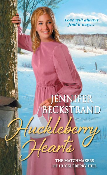 Huckleberry Hearts (The Matchmakers of Huckleberry Hill) cover
