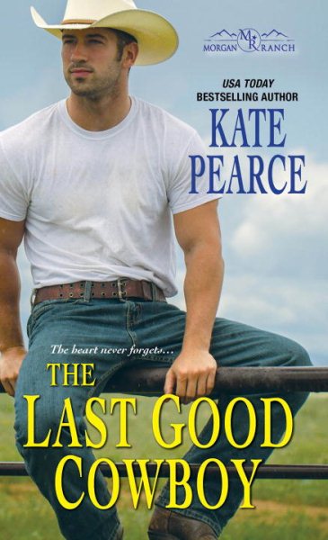 The Last Good Cowboy (Morgan Ranch) cover