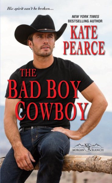 The Bad Boy Cowboy (Morgan Ranch)