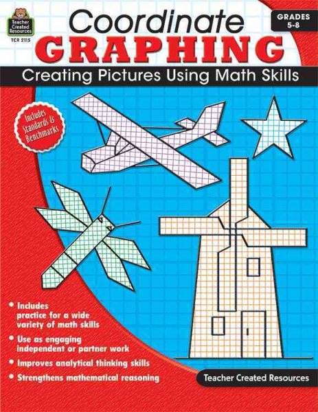 Coordinate Graphing: Creating Pictures Using Math Skills, Grades 5-8 cover