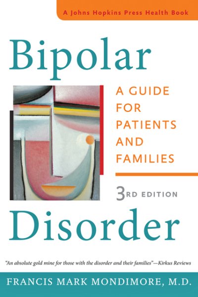 Bipolar Disorder: A Guide for Patients and Families (A Johns Hopkins Press Health Book) cover