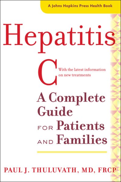 Hepatitis C: A Complete Guide for Patients and Families (A Johns Hopkins Press Health Book) cover