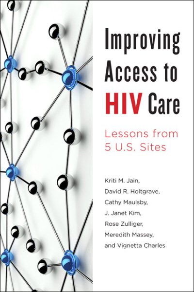 Improving Access to HIV Care: Lessons from Five U.S. Sites cover