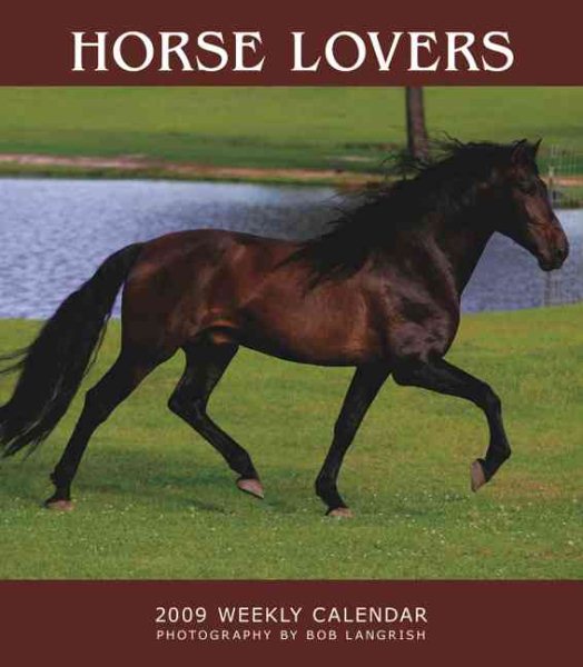 Horse Lovers 2009 Hardcover Weekly Engagement Calendar cover