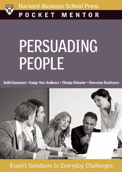 Persuading People (Pocket Mentor) cover