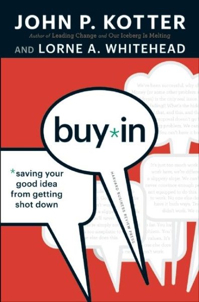 Buy-In: Saving Your Good Idea from Getting Shot Down cover