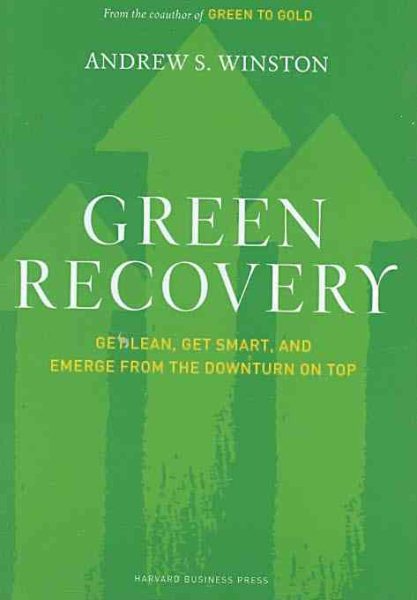 Green Recovery: Get Lean, Get Smart, and Emerge from the Downturn on Top cover