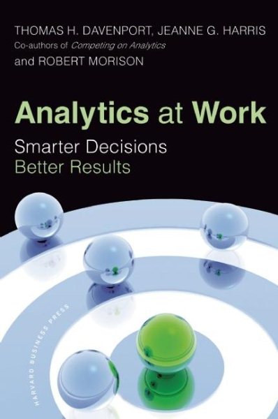 Analytics at Work: Smarter Decisions, Better Results cover