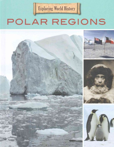 The Polar Regions (Exploring World History) cover