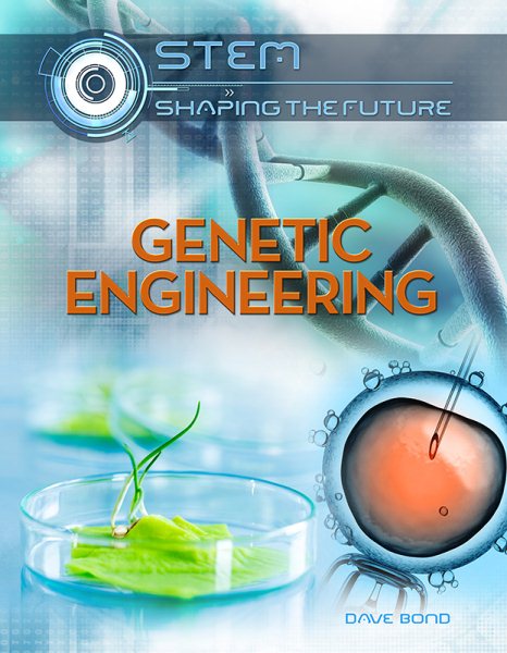 Genetic Engineering (Stem: Shaping the Future) cover