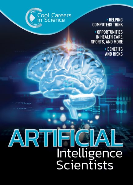 Artificial Intelligence Scientists (Cool Careers in Science) cover