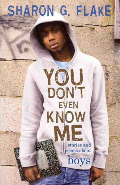 You Don't Even Know Me: Stories and Poems About Boys cover