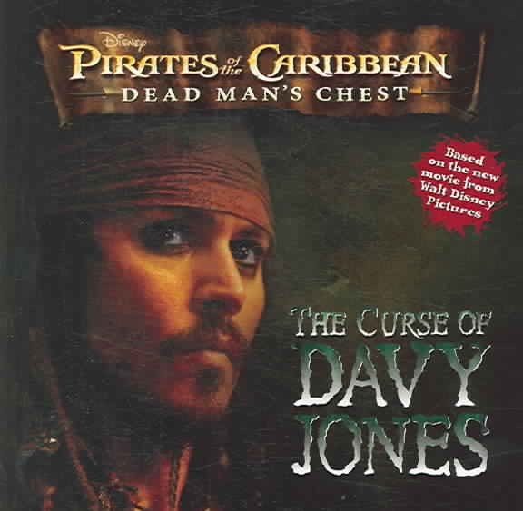 The Pirates of the Caribbean: Dead Man's Chest: Curse of Davy Jones (Pirates of the Carribean, Dead Man's Chest) cover