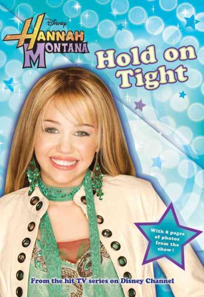 Hold on Tight (Hannah Montana #5)
