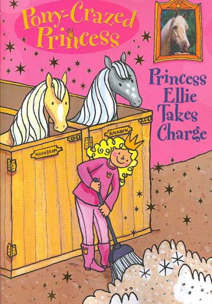 Pony-Crazed Princess: Princess Ellie Takes Charge - Book #7 (Pony-Crazed Princess (Hyperion))