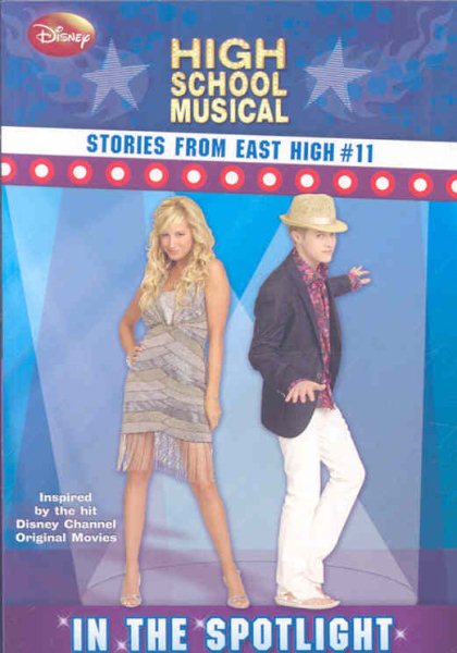 Disney High School Musical: Stories from East High In the Spotlight