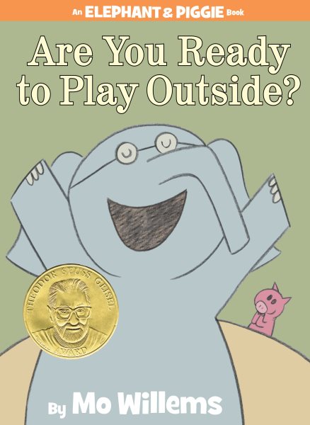 Are You Ready to Play Outside? (An Elephant and Piggie Book) (An Elephant and Piggie Book, 7) cover