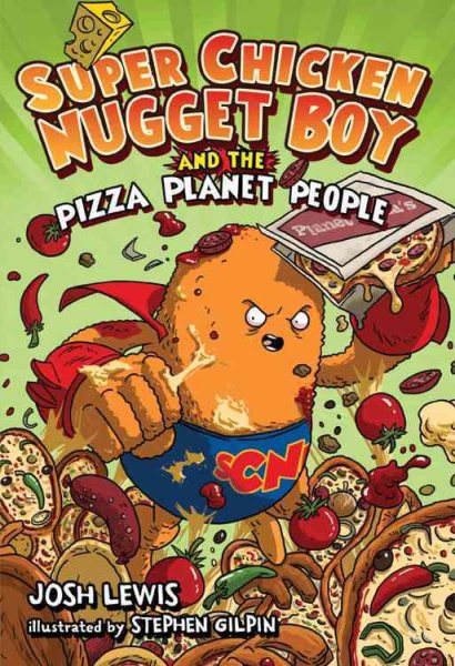 Super Chicken Nugget Boy and the Pizza Planet People (Super Chicken Nugget Boy (Quality)) cover