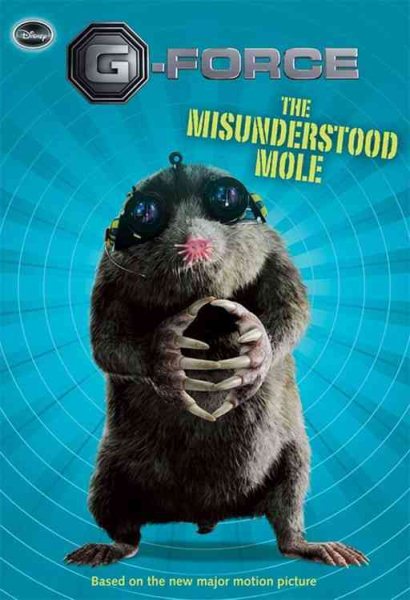The G-Force: Misunderstood Mole