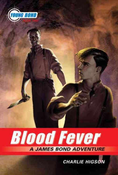 The Young Bond Series, Book Two: Blood Fever (A James Bond Adventure, new cover) cover