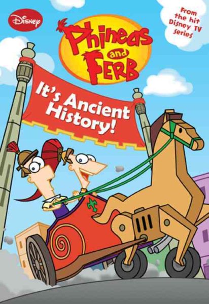 Phineas and Ferb #8: It's Ancient History! (Phineas and Ferb Chapter Book, 8)