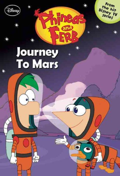 Phineas and Ferb #10: Journey to Mars (Phineas and Ferb Chapter Book, 10) cover