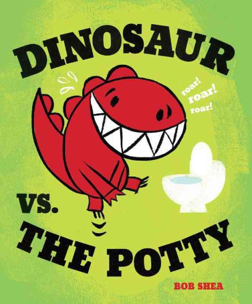 Dinosaur vs. the Potty (A Dinosaur vs. Book, 2)