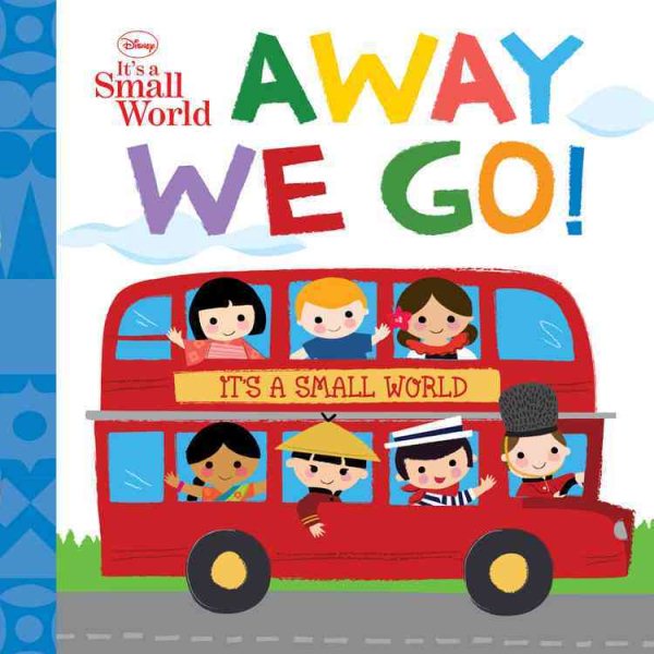 Meredith Rusu,Nancy Kubo'sSmall World: Away We Go! (Disney It's a Small World) [Hardcover]2011