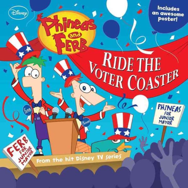 Phineas and Ferb #10: Ride the Voter Coaster! (Phineas & Ferb) cover