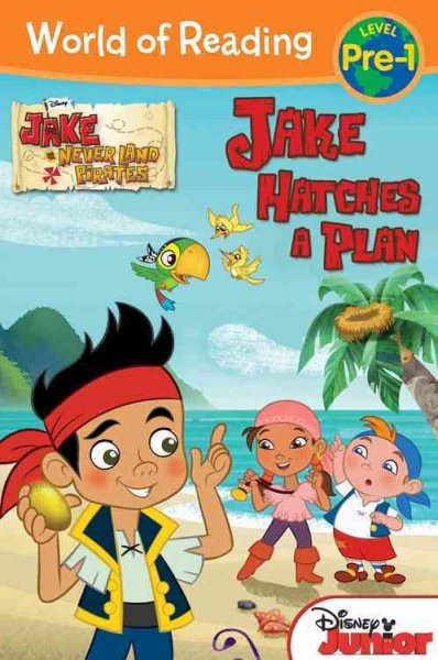 Jake and the Never Land Pirates: Jake Hatches a Plan (World of Reading) cover