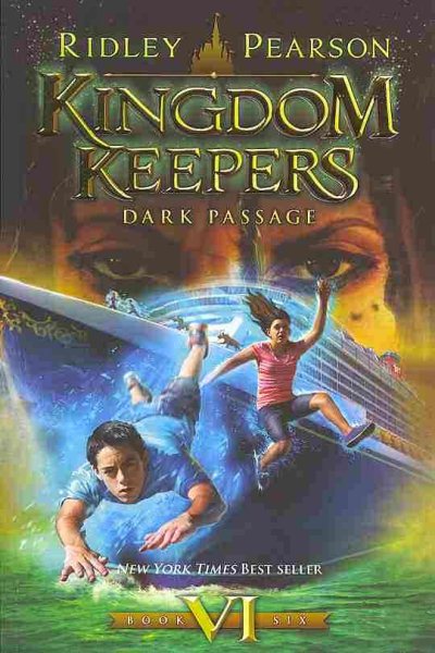 Kingdom Keepers VI (Kingdom Keepers, Book VI): Dark Passage (Kingdom Keepers, 6)