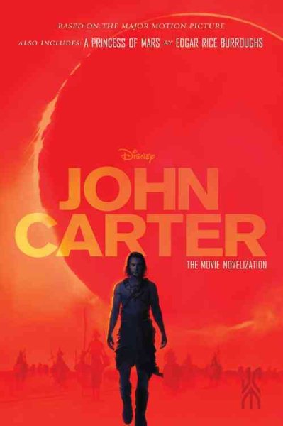 John Carter: The Movie Novelization: Also includes: A Princess of Mars cover