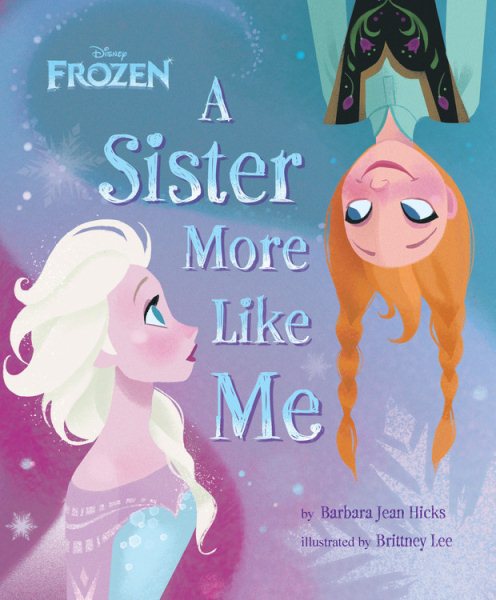 Frozen: A Sister More Like Me cover