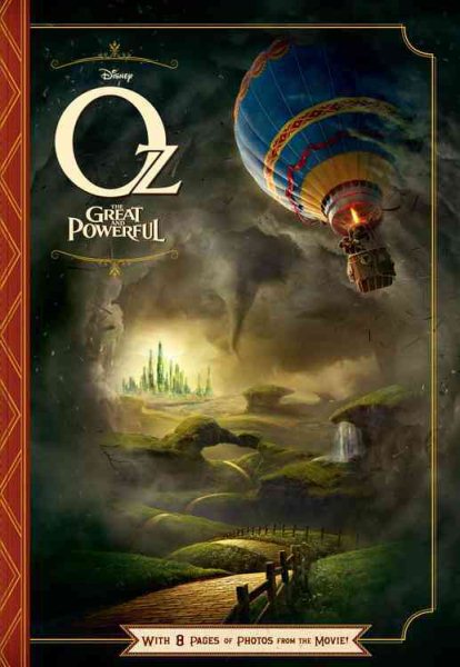 Oz The Great and Powerful: With 8 Pages of Photos From The Movie! (Junior Novelization) cover