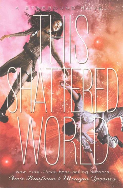 This Shattered World (The Starbound Trilogy, 2) cover