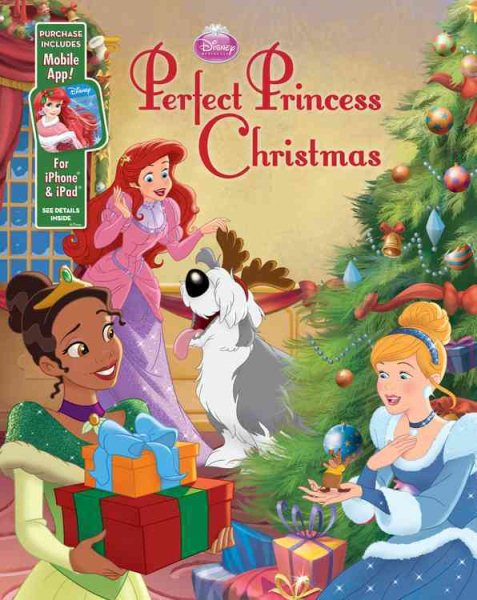 Disney Princess Perfect Princess Christmas: Purchase Includes Mobile App! For iPhone & iPad! cover