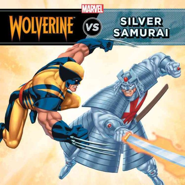 Wolverine vs. the Silver Samurai (Marvel Super Hero vs. Book, A)